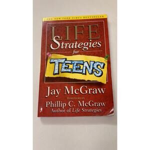 Life Strategies For Teens; Life Strategies- 9780743215466, paperback, Jay McGraw